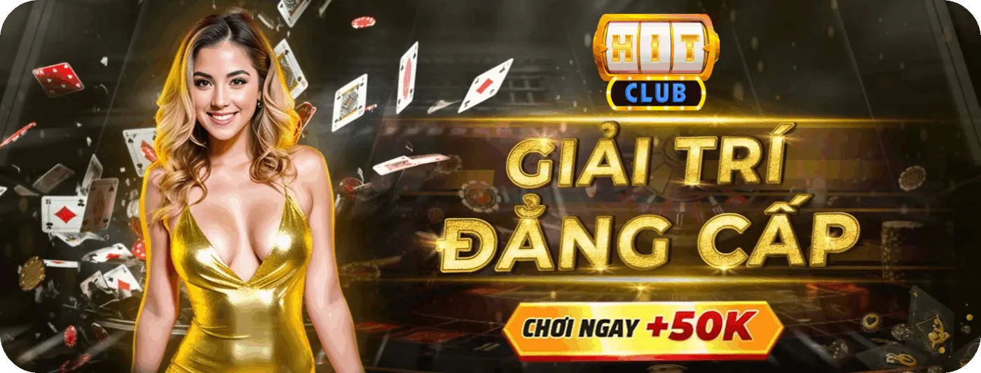 Hitclub giải trí đẳng cấp với nhiều game hot và ưu đãi hấp dẫn