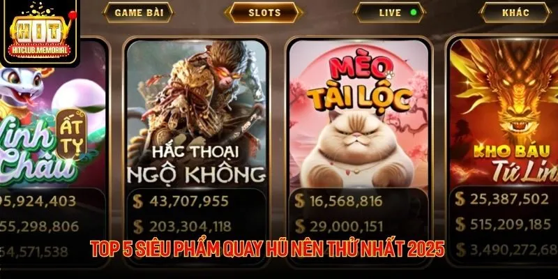 Top 5 siêu phẩm quay hũ nên thử nhất 2025