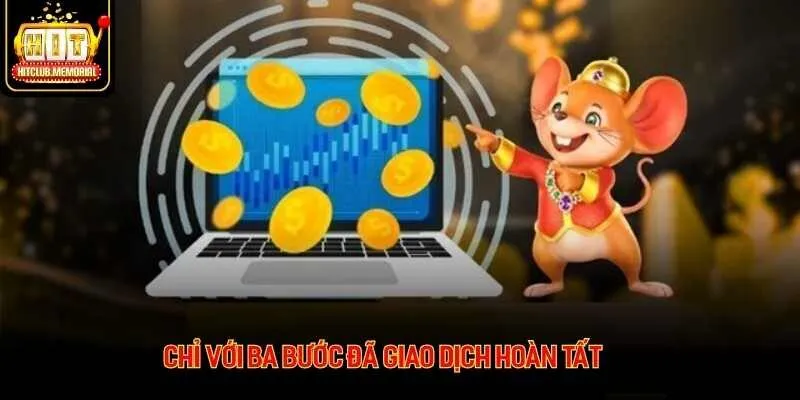 Chỉ với ba bước đã giao dịch hoàn tất