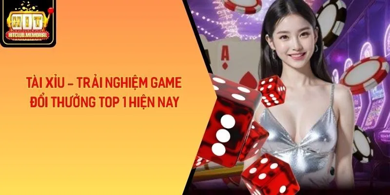 Tài Xỉu - Trải Nghiệm Game Đổi Thưởng Top 1 Hiện Nay
